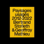 Paysages usagés 2012-2022